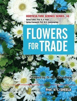 bokomslag Flowers for Trade: Vol.10. Horticulture Science Series