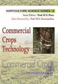 bokomslag Commercial Crops Technology: Vol.08. Horticulture Science Series