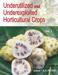 bokomslag Undererutilized and Underexploited Horticultural Crops: Part 1