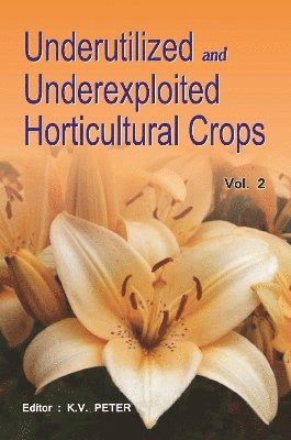 bokomslag Underutilized and Underexploited Horticultural Crops: Vol 02