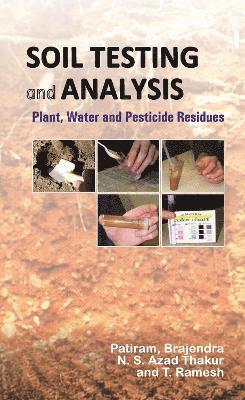 Brajendra, Patiram, N. S. Azad Thakur, T. Ramesh - Soil Testing and Analysis, Inbunden