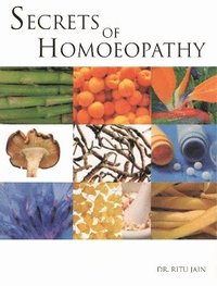 bokomslag Secrets of Homoeopathy
