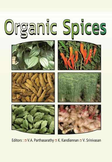 V.A.Parthasarathy, K. Kandinnan, V. Srinivasan - Organic Spices, Inbunden