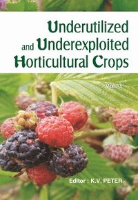 bokomslag Underutilized and Underexploited Horticultural Crops: Vol 03