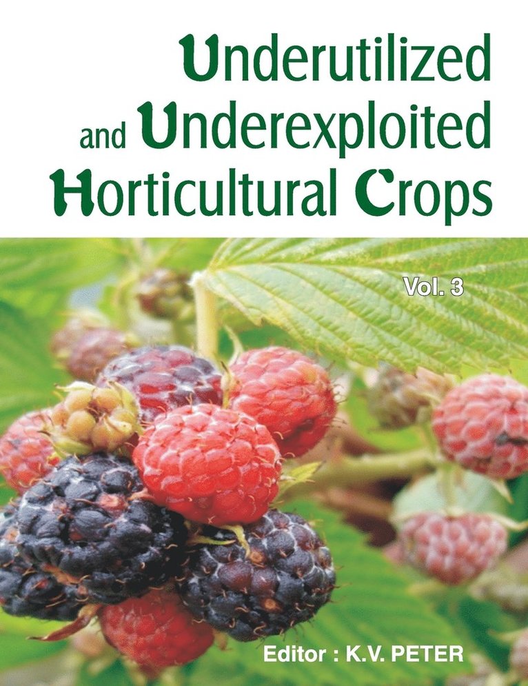Underutilized and Underexploited Horticultural Crops: Volume 3 1