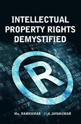 Mu. Ramkumar, A. Jayakumar - Intellectual Property Rights Demystified, Häftad