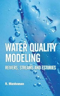 bokomslag Water Quality Modeling: Rivers,Streams and Estuaries