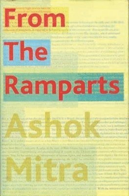 Ashok Mitra - From the Ramparts, Inbunden