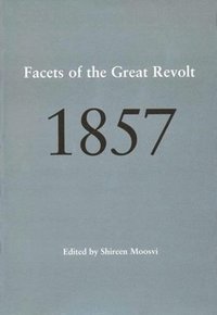 bokomslag 1857  Facets of the Great Revolt