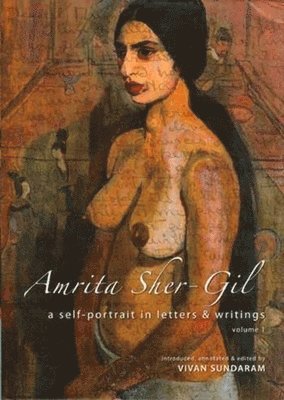 Amrita Sher-Gil - A Self-Portrait in Letters and Writings [two-volume cased set] 1