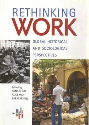 bokomslag Rethinking Work  Global Historical and Sociological Perspectives