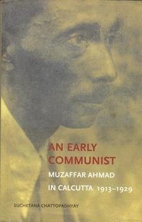 bokomslag An Early Communist  Muzaffar Ahmad in Calcutta, 19131929