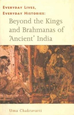 bokomslag Everyday Lives, Everyday Histories - Beyond the Kings and Brahmanas of `Ancient` India