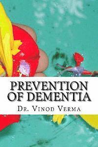 Vinod Verma - Prevention of Dementia, Häftad