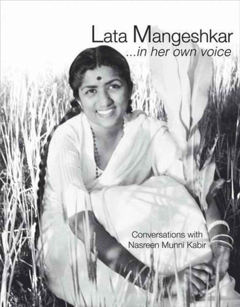 Kabir Munni Nasreen, Chaudhuri Deepa - Lata Mangeshkar...in Her Own Voice: Conversations With Nasreen Munni Kabir, Inbunden