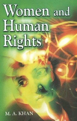 M A Khan, MA Khan, M A - Women & Human Rights, Inbunden