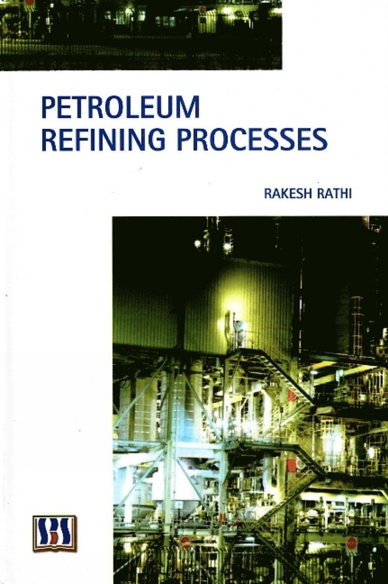 Rakesh Rathi - Petroleum Refining Processes, Inbunden