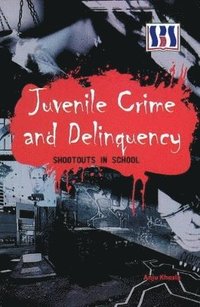 bokomslag Juvenile Crime & Delinquency