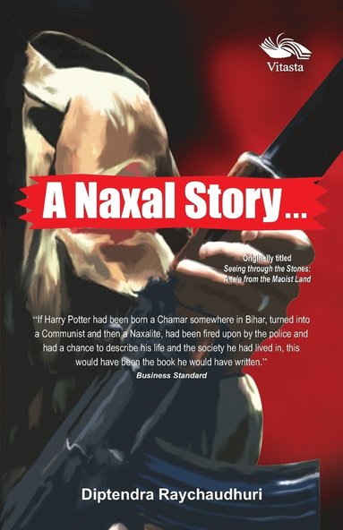 bokomslag A Naxal Story