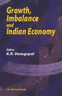 bokomslag Growth, Imbalance and Indian Economy