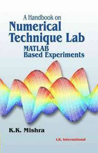 bokomslag A Handbook on Numerical Technique Lab (MATLAB Based Experiments)