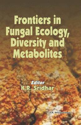 bokomslag Frontiers in Fungal Ecology, Diversity and Metabolites