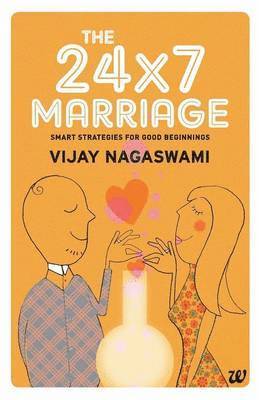 Vijay Nagaswami - 24x7 Marriage: Smart Strategies for Good Beginnings, Häftad. Tillgänglighet: Lägg i varukorg