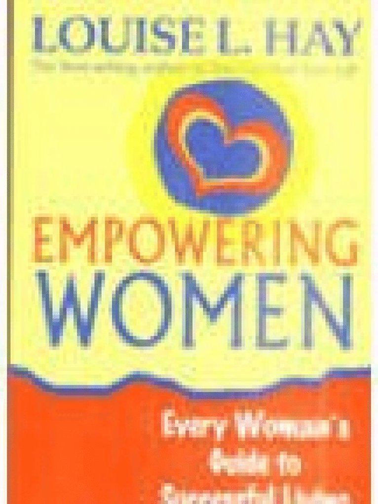 Louise L. Hay - Empowering Women, Häftad