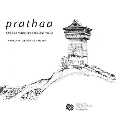 Jay Thakkar, Mansi Shah - Prathaa: Kath-khuni Architecture of Himachal Pradesh, Häftad