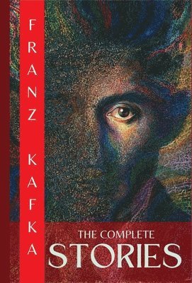 Franz Kafka - The Complete Stories, Inbunden