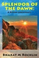 Splendour Of The Dawn: A Divine Conspiracy
