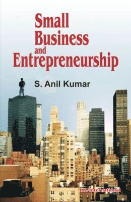 S. Anil Kumar - Small Business and Entrepreneurship, Häftad