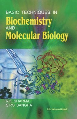 R. K. Sharma, S. P. S. Sangha - Basic Techniques in Biochemistry and Molecular Biology, Häftad