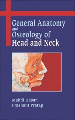 bokomslag General Anatomy and Osteology of Head and Neck