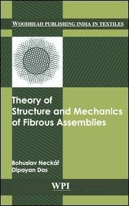 Bohuslav Neckar, Dipayan Das - Theory of Structure and Mechanics of Fibrous Assemblies, Inbunden