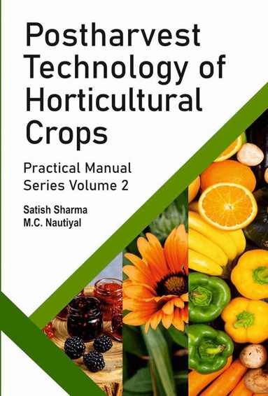Sharma Kumar Satish, M.C.Nautiyal - Postharvest Technology of Horticultural Crops, Inbunden
