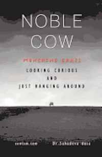 Noble Cow - Munching Grass, Looking Curious and Just Hanging Around