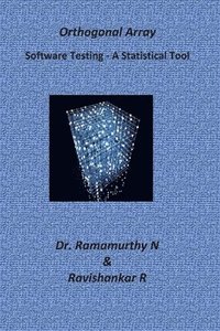 bokomslag Orthogonal Array: A Guide Book for Beginners - Demystifying Software Testing