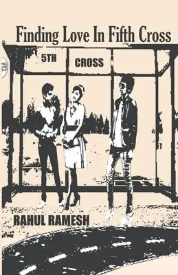 Rahul Ramesh - Finding Love In Fifth Cross, Häftad. Tillgänglighet: Tillfälligt slut