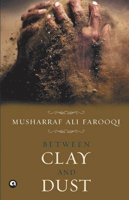 Between Clay and Dust 1