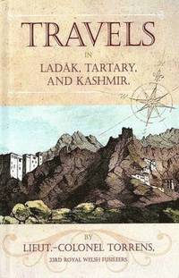 bokomslag Travels in Ladak, Tartary and Kashmir