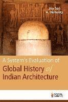 Joy Sen - A System's Evaluation of Global History of Indian Architecture, Häftad