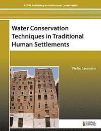 Pietro Laureano - Water Conservation Techniques in Traditional Human Settlements, Häftad