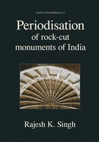 bokomslag Periodisation of Rock-cut Monuments of India