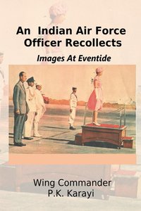 bokomslag Indian Air Force Officer Recollects