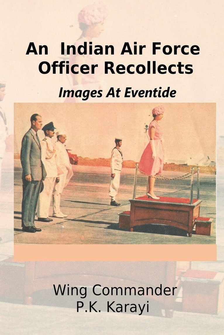 An Indian Air Force Officer Recollects 1