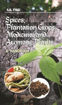 bokomslag Spices,Plantation Crops,Medicinal and Aromatic Plants: A Handbook