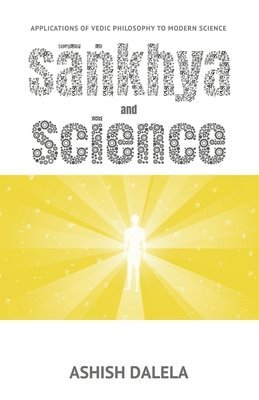 Ashish Dalela - Sankhya and Science, Häftad