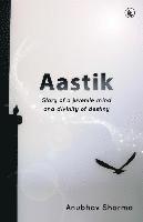 bokomslag Aastik: Story of a juvenile mind and divinity of destiny