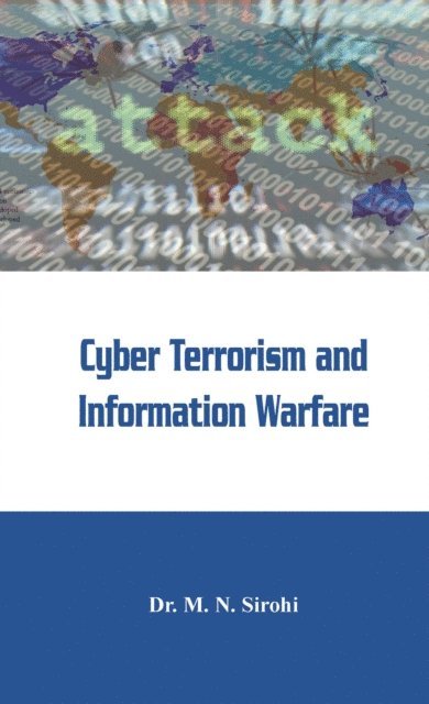 Cyber Terrorism and Information Warfare 1